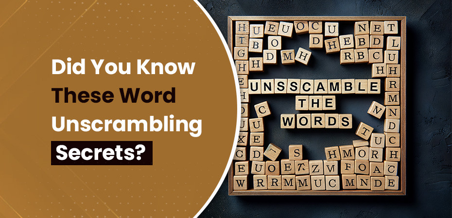 Did You Know These Word Unscrambling Secrets?